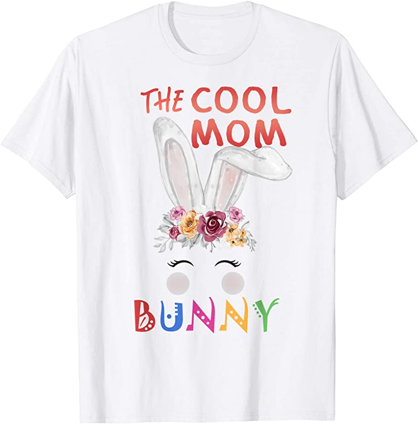 The Cool Mom Bunny Family Matching Easter Party outfit T-Shirt