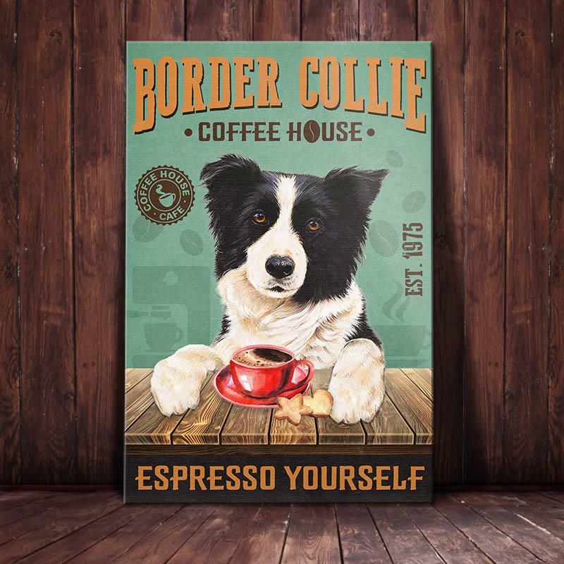 Border Collie Dog Coffee House Espresso Yourself Art Print Home Decor Room Decor Personalized Canvas, Poster Custom Design Wall Art