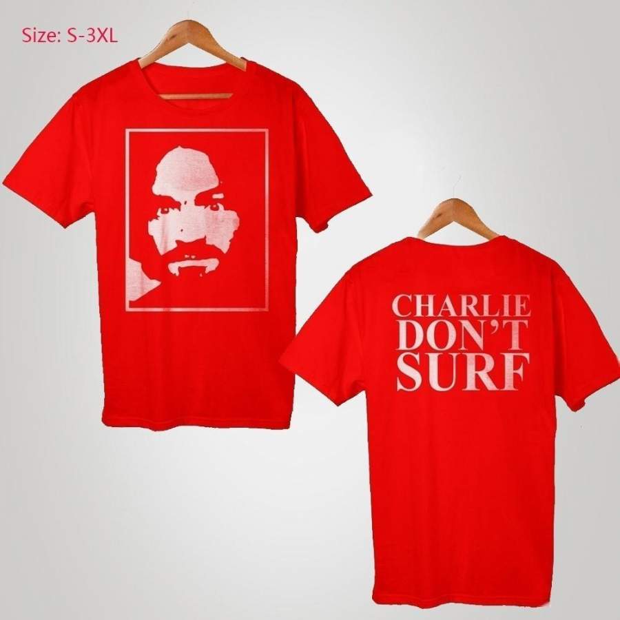 Charles Manson Charlie Dont Surf Design Cotton T-Shirt