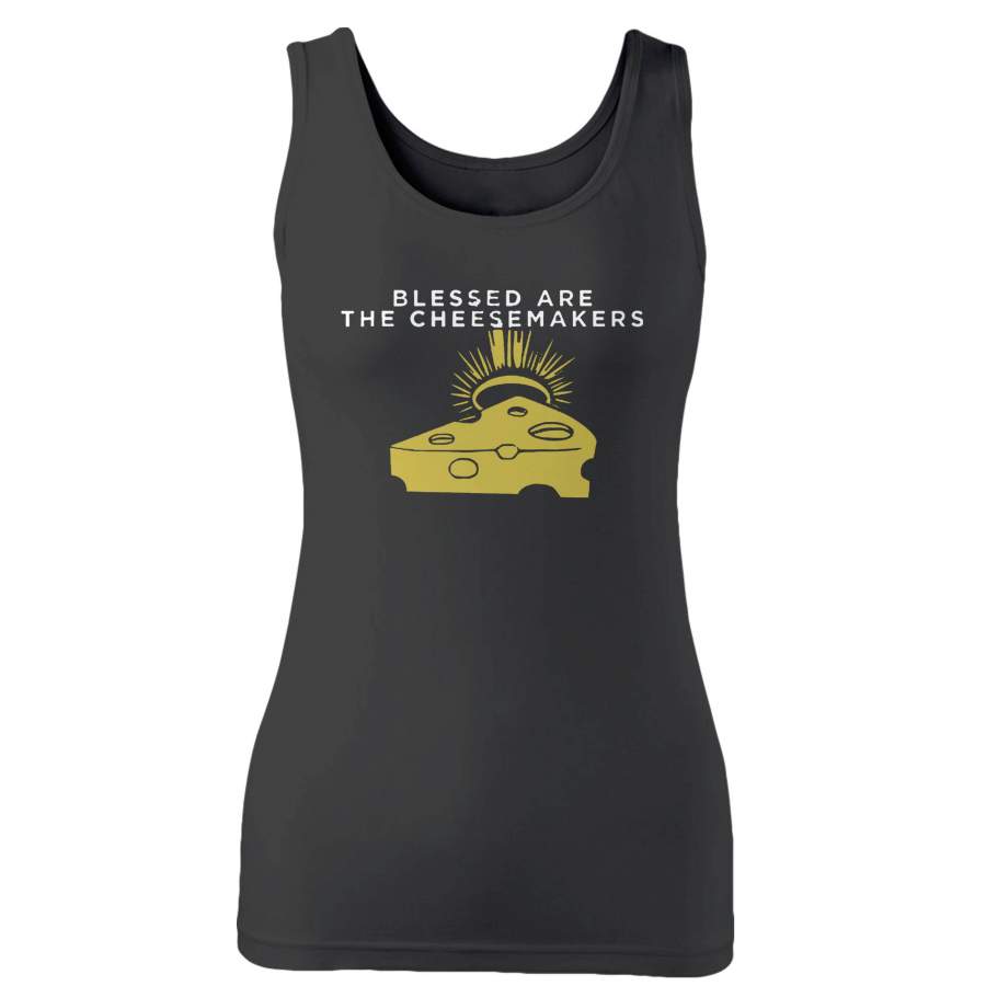 Blessed Are The Cheesemakers Woman’s Tank Top