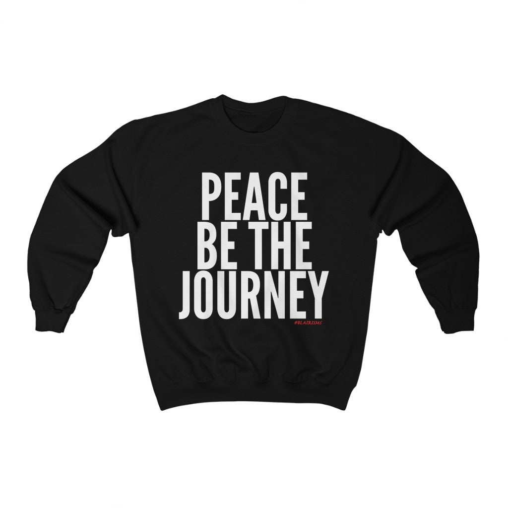 Peace Be The Journey Sweatshirt
