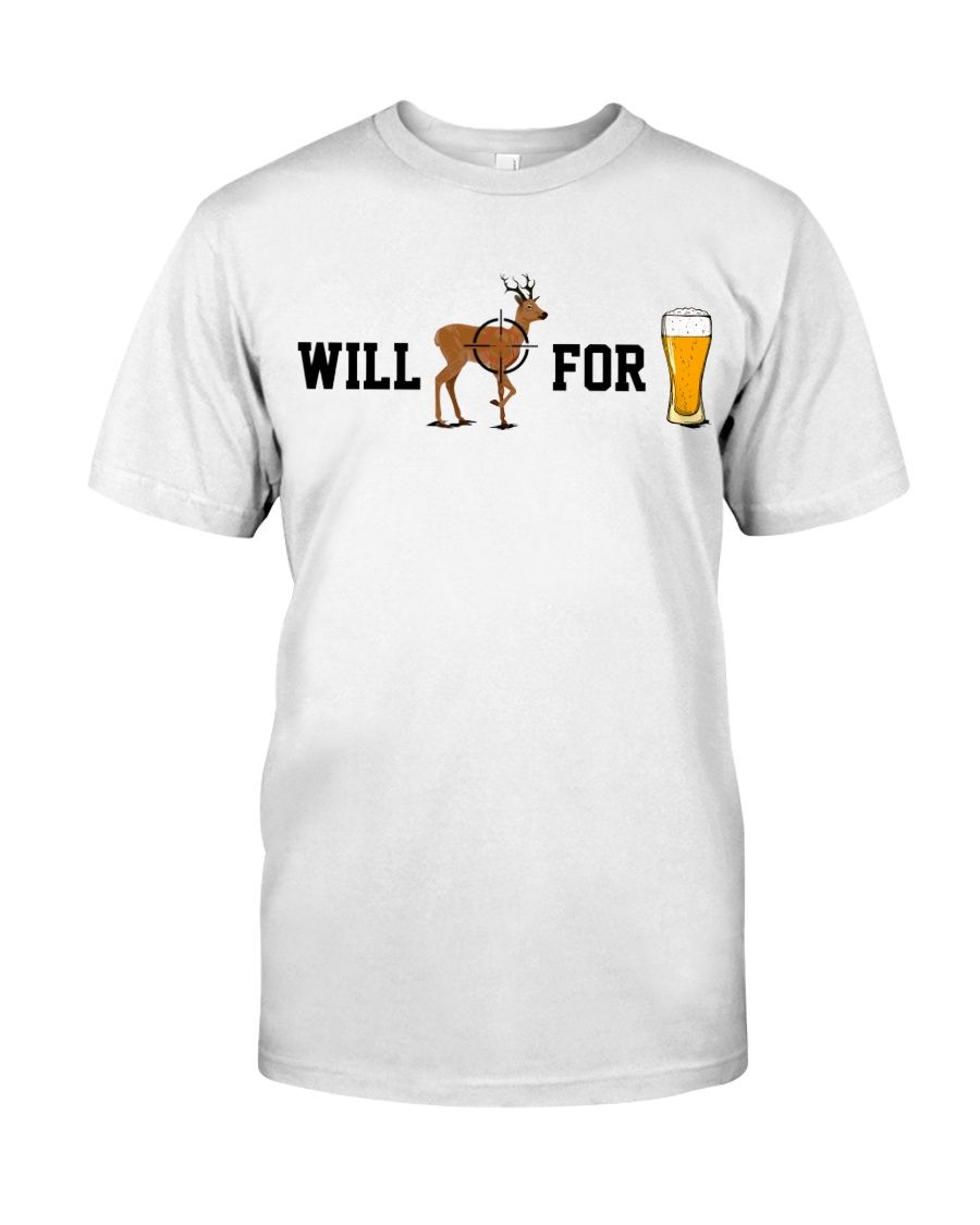 Will Deer Hunt For Beer – Hunting Lover Classic T-Shirt