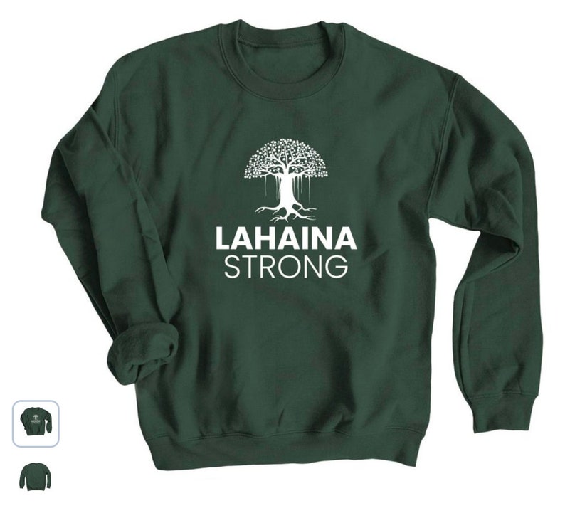 Lahaina Stay Strong Sweatshirt, All Profits Will Be Donated, Maui Wildfire Relief, Maui Sweatshirt, Support For Hawaii Fire Victims Sws1905