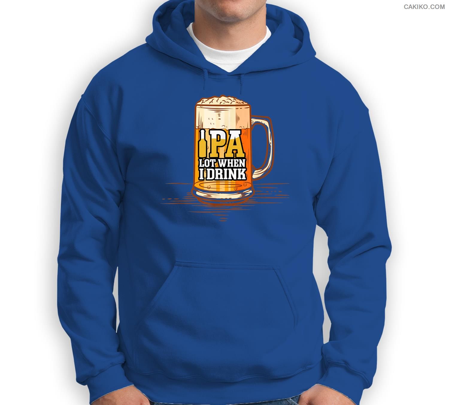 I-Pa Lot When I Drink, For International Beer Day Sweatshirt & Hoodie