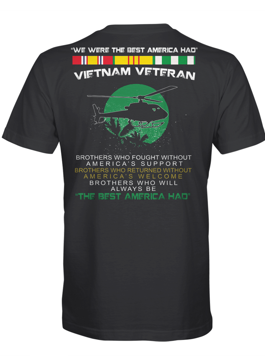 We Were The Best America Had – Veteran Tshirt