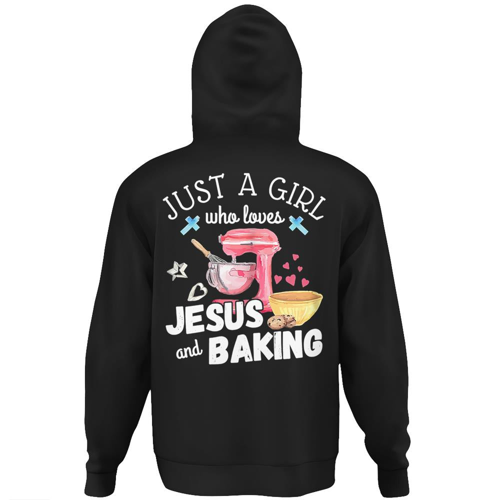 Just A Girl Who Loves Jesus & Baking Pastry Chef Baker Gift Hoodie Print On Back