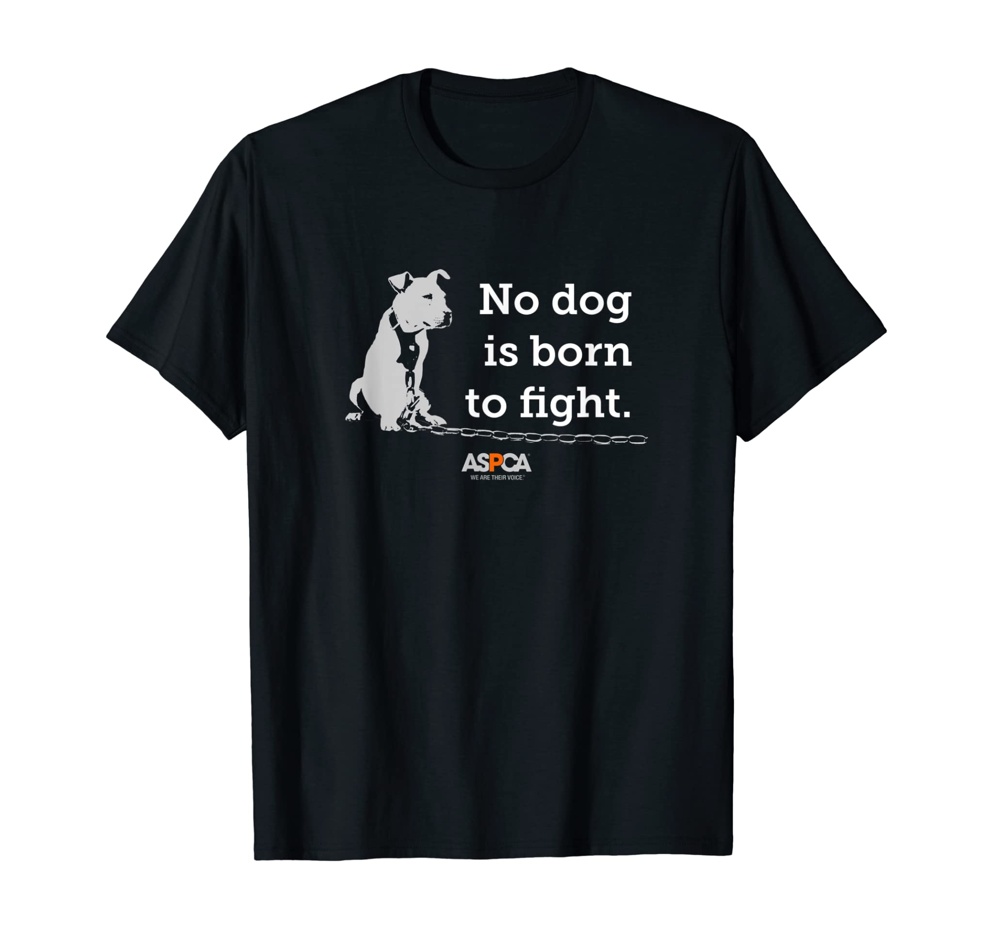 ASPCA No Dog is Born to Fight T-shirt