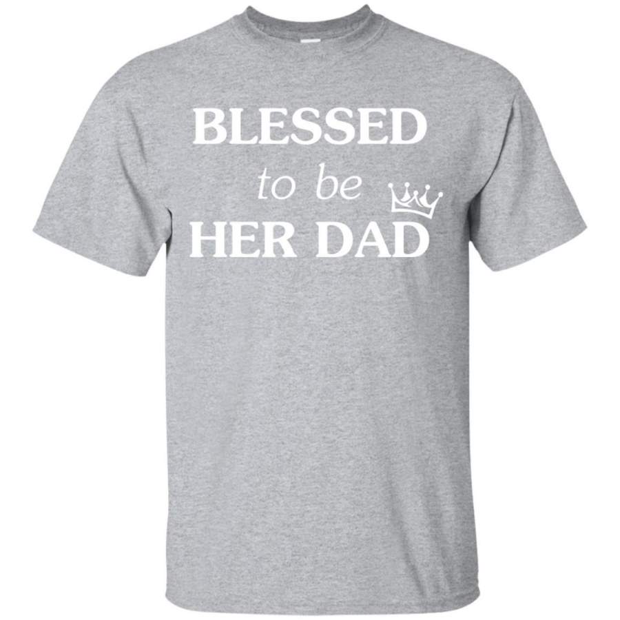 AGR Blessed To Be Her Dad T-shirt