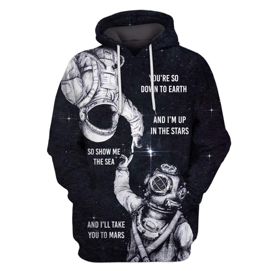 Astronaut You Are So Down To Earth Custom T-shirt – Hoodies Apparel