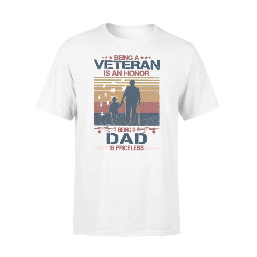 Being A Veteran Is An Honor Being A Dad Is Priceless Vintage T-shirt