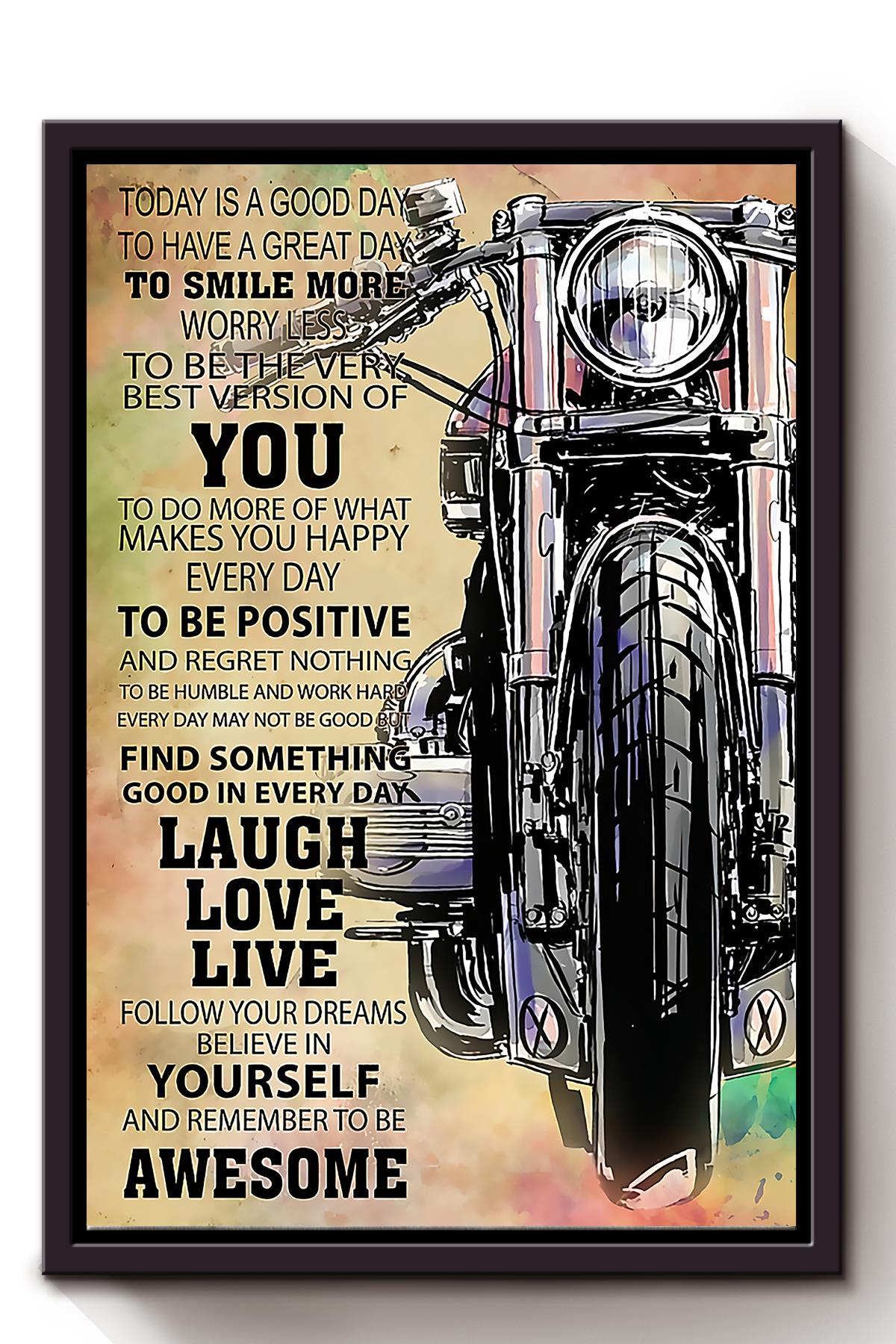 Today Is A Good Day To Have A Great Day Motorcycle Wall Art For Motorcyclist Home Decor Framed Matte Canvas