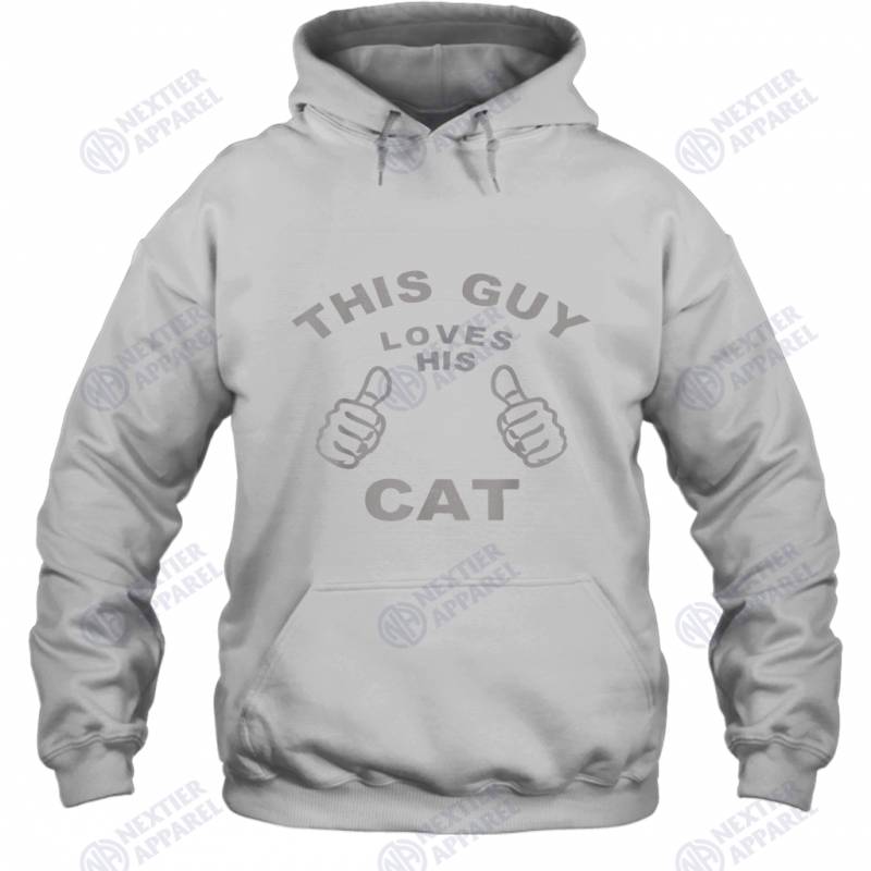 This Guy Loves His Cat Pet Owners Kitten Cat Dad Cat Man Hoodie