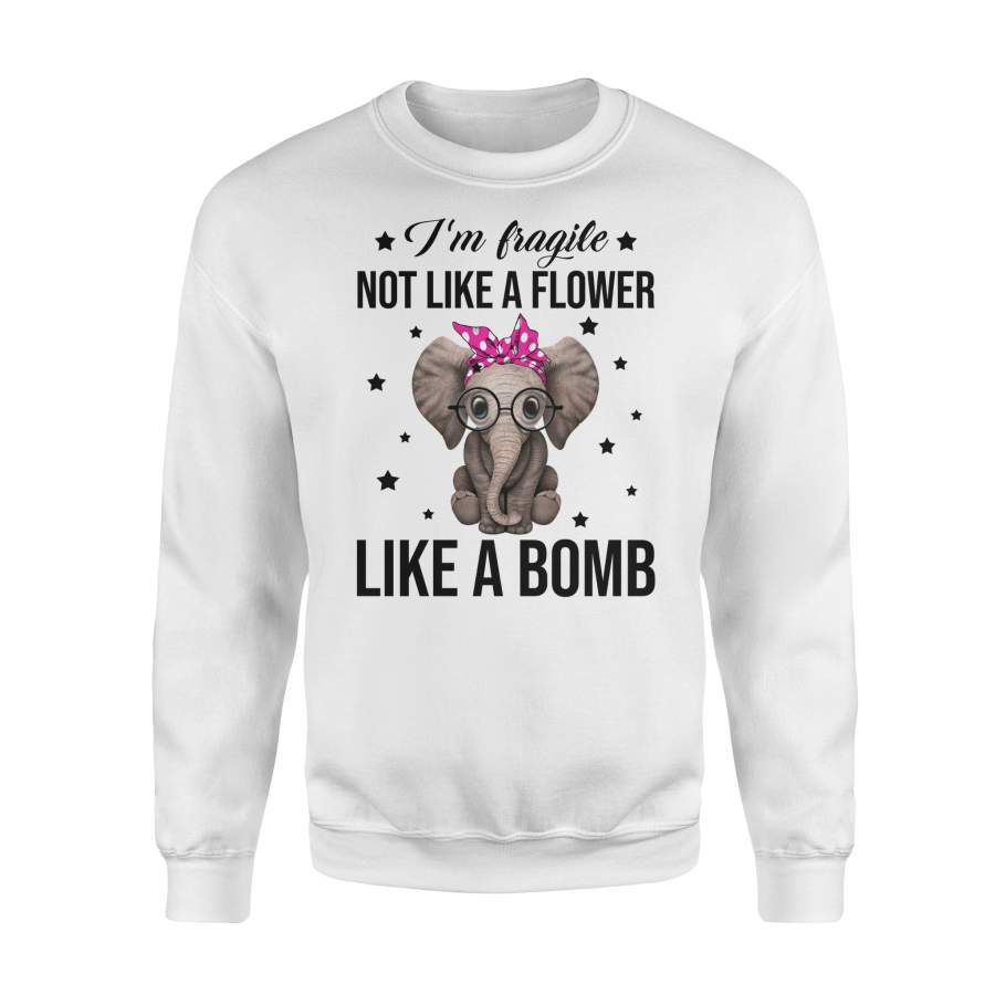 Elephant- I’m Fragile Not Like A Flower – Standard Fleece Sweatshirt