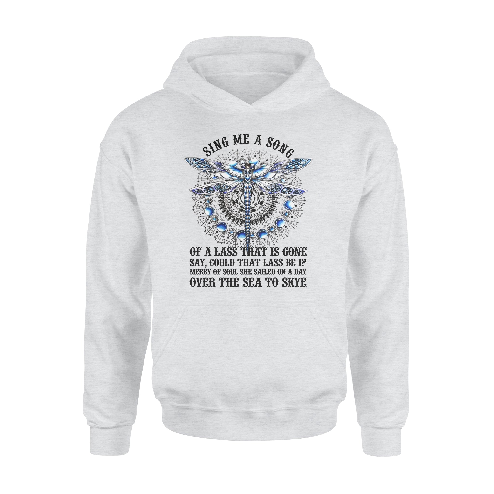 Dreameris Outlander Dragonfly Sing Me A Song Of Lass That Is Gone Say Could That Lass Be I – Standard Hoodie