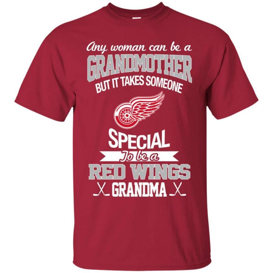 It Takes Someone Special To Be A Detroit Red Wings Grandma T Shirts