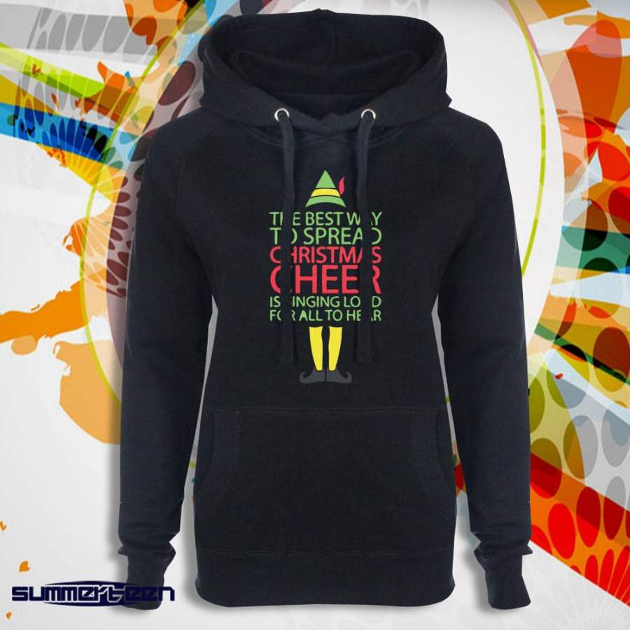 Buddy The Elf The Best Way To Spread Christmas Cheer Women’S Hoodie