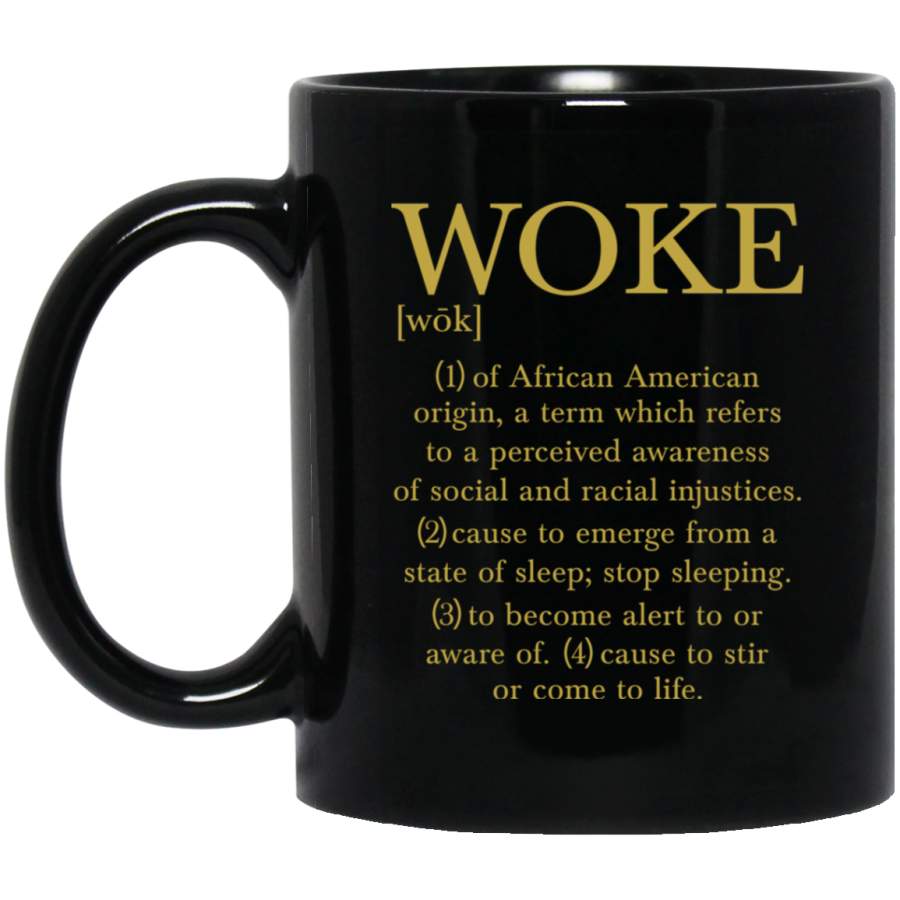 WOKE Definition Mug Cup Coffee Protest Equality Human Rights Black Lives Matter