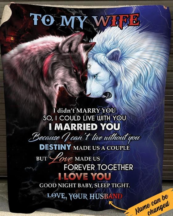 Custom To My Wife I Didnt Marry You Blanket Lion And Wolf Blanket