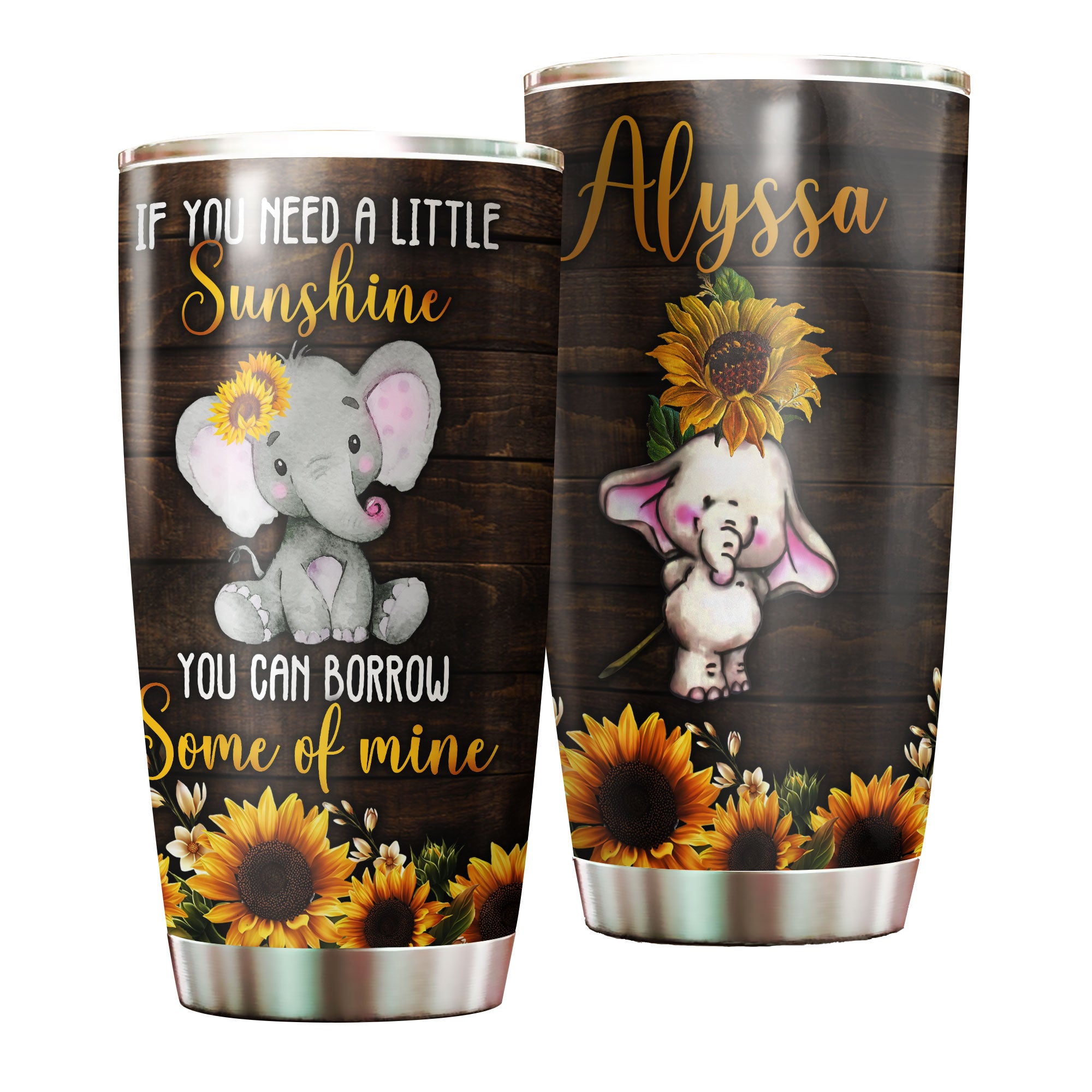 Personalized Baby Elephant If You Need A Littele Of Sunshine Stainless Steel Tumbler-Thermal Flask Travel Therma Cup With Lid