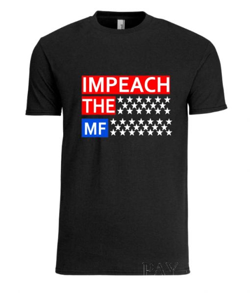 Impeach The MF RS T Shirt