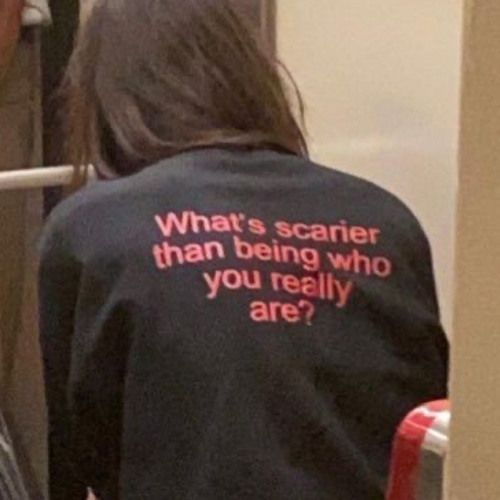 What   s Scarier Than Being Who You Really Are T Shirt  For Men  For Women