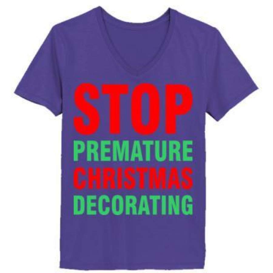 AGR Stop Premature Christmas Decorating – Ladies’ V-Neck T-Shirt