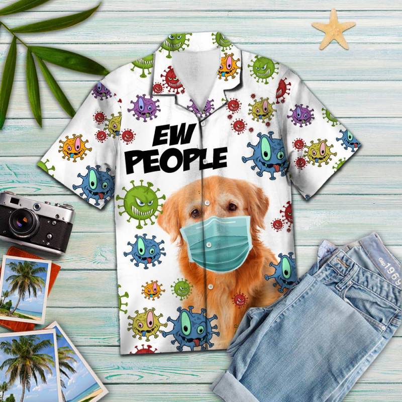 Golden Retriever Ew People Hawaii Shirt Ha36151