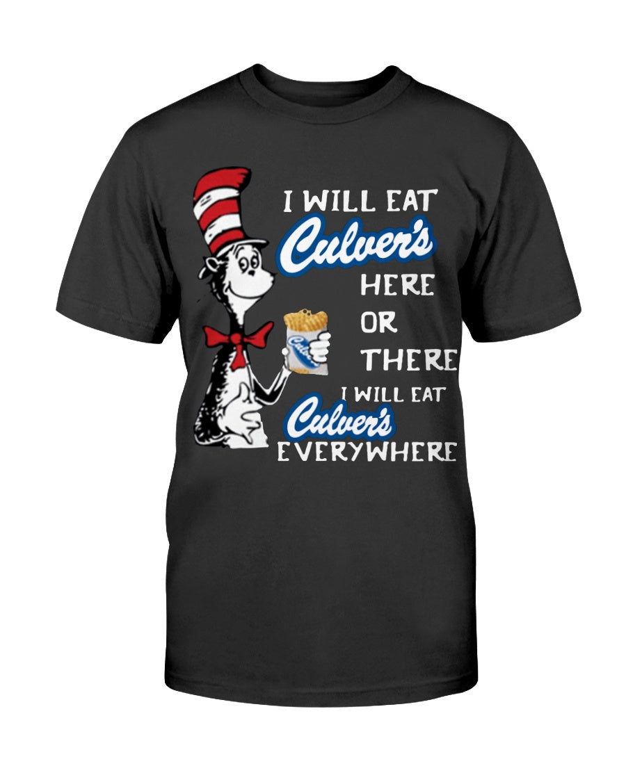 Blithesome I Will Eat CulverS Here Or There I Will Eat Culver S Everwhere Hoodie Sweater T-Shirt