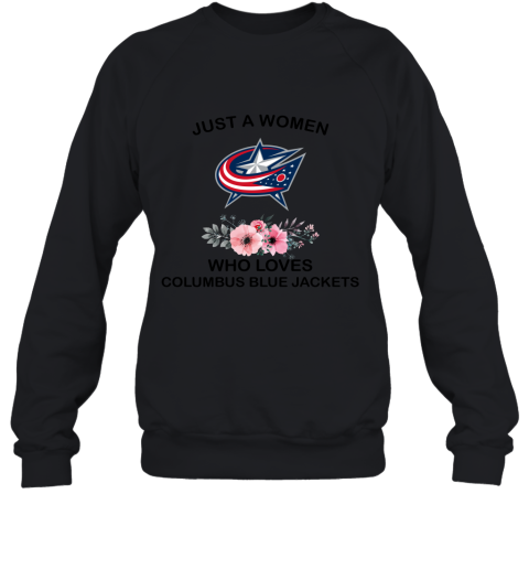 Just A Woman Who Loves Columbus Blue Jackets Hockey Sports 2D Sweatshirt