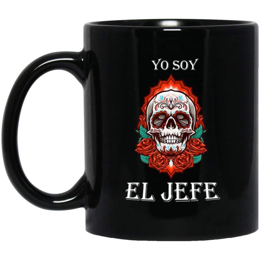 Yo Soy El Jefe Dia De Los Muertos Day Of The Dead Coffee Mug