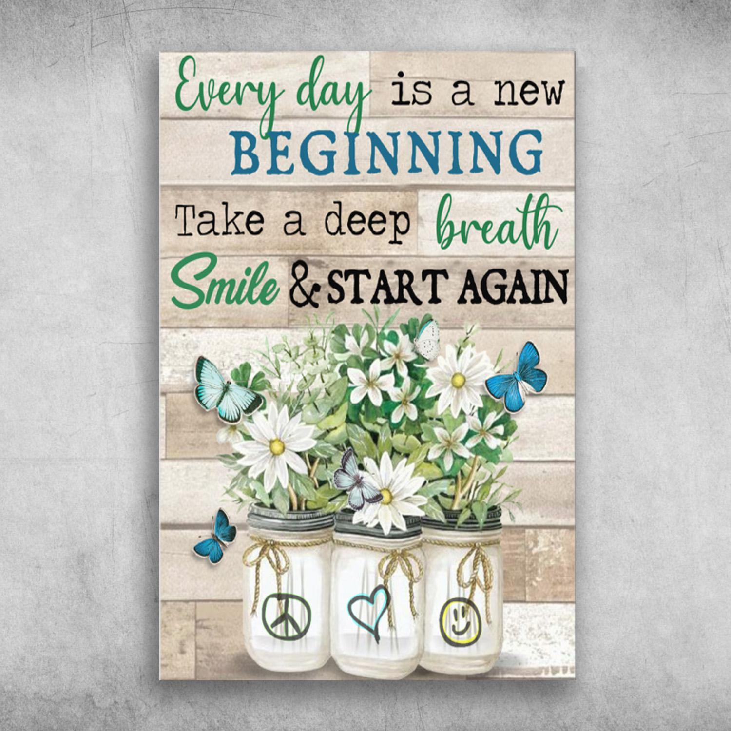 Vases Of Flowers And Butterflies Everyday Is A New Beginning Take A Deep Breath Smile & Start Again Poster Print Wall Art Canvas Wall Decor