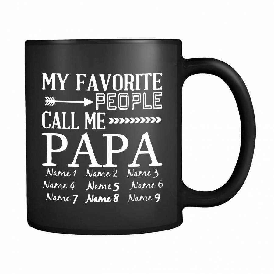 My Favorite People Call Me Papa 11oz Mug