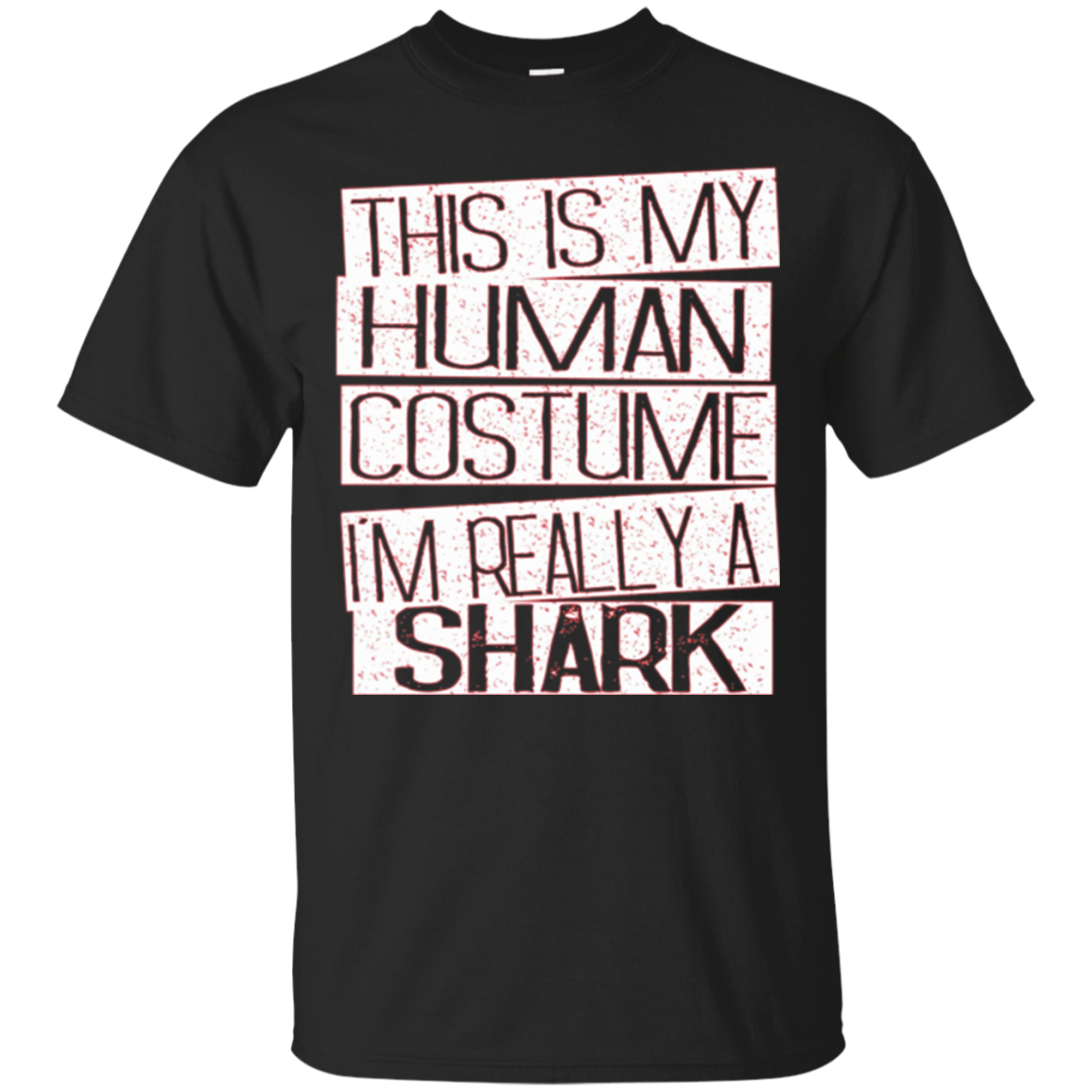 This Is My Human Costume I’M Really A Shark T-Shirt