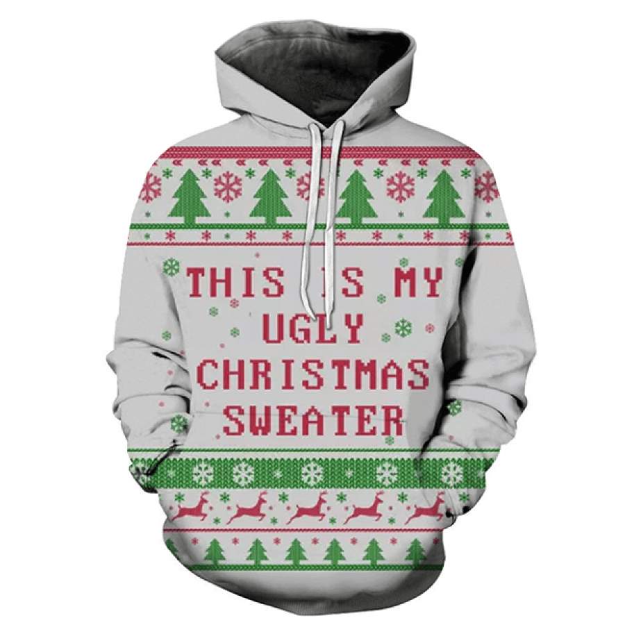 This is My Ugly Christmas Hoodie 3D All Over Print