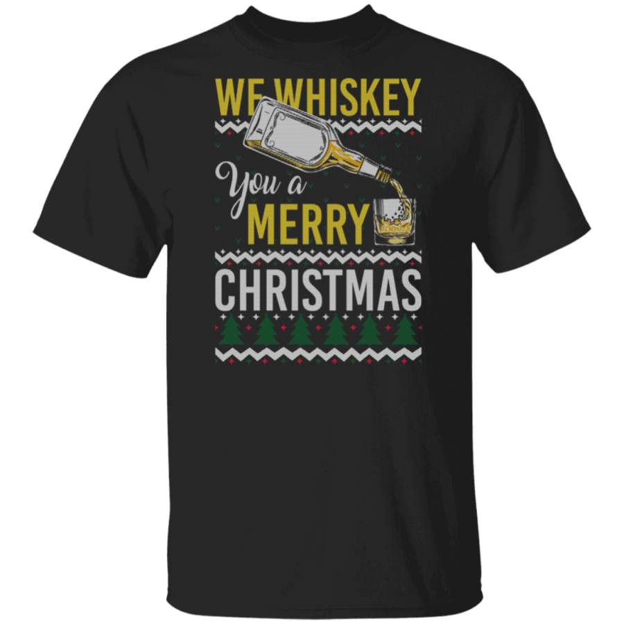 We Whiskey You A Merry Christmas Ugly Sweater Funny Xmas Sweatshirt