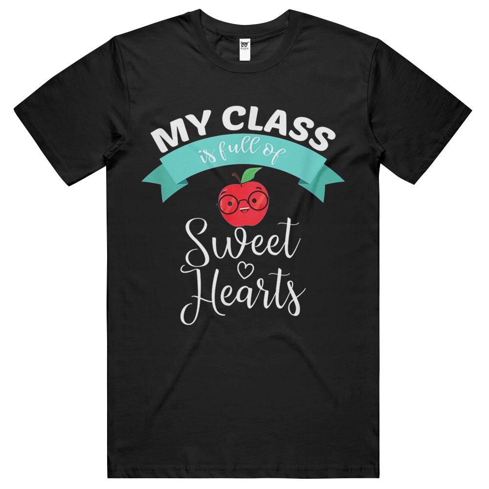 My Class Is Full Of Sweethearts Valentine'S Day Teacher Gift T Shirts