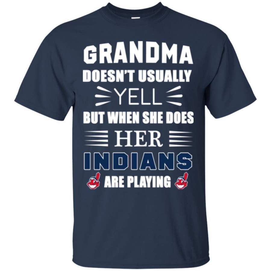 Grandma Doesn’t Usually Yell Cleveland Indians T Shirts