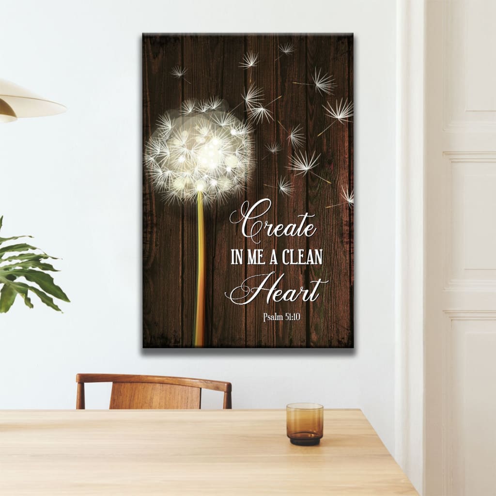 Dandelion Create In Me A Clean Heart Psalm 51:10, Christian Wall Art Canvas