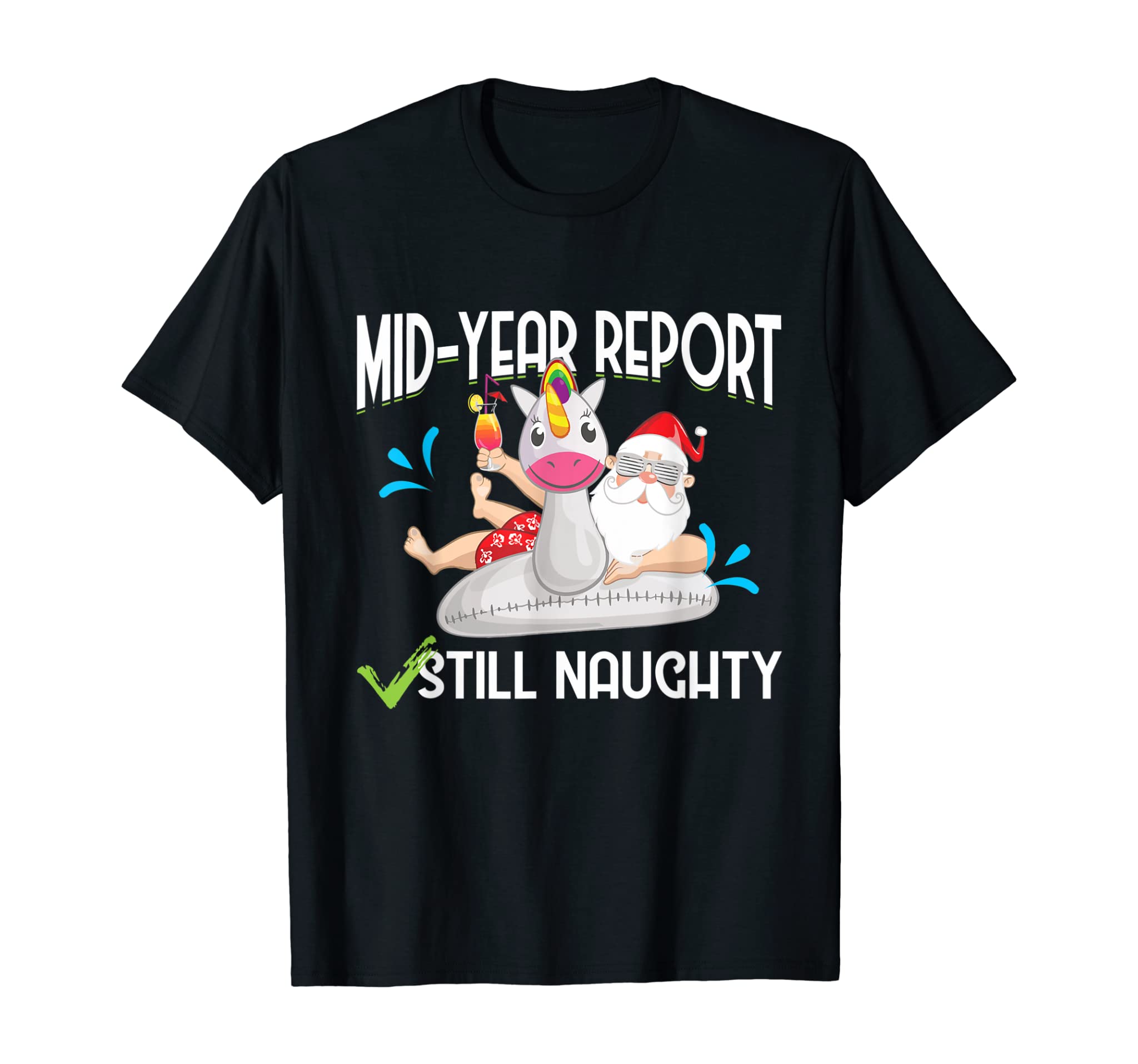 Christmas In July – Mid Year Report Still Naughty – Santa T-Shirt