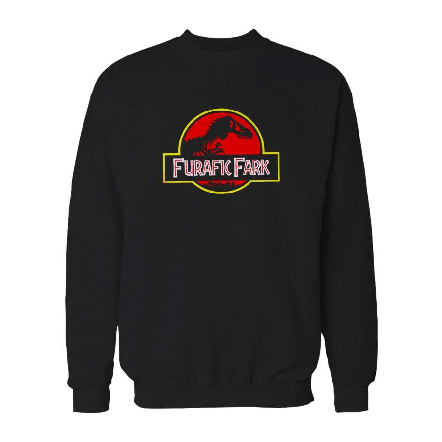 Jurassic Park Jurassic World Furafic Fark Funny Parody Trex Dinosaur World Movie Sweatshirt T-Shirt