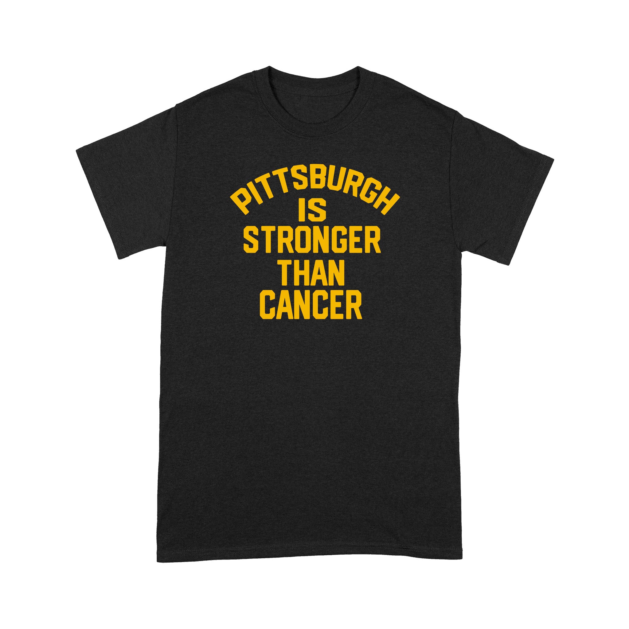 Pittsburgh Is Stronger Than Cancer – Standard T-shirt