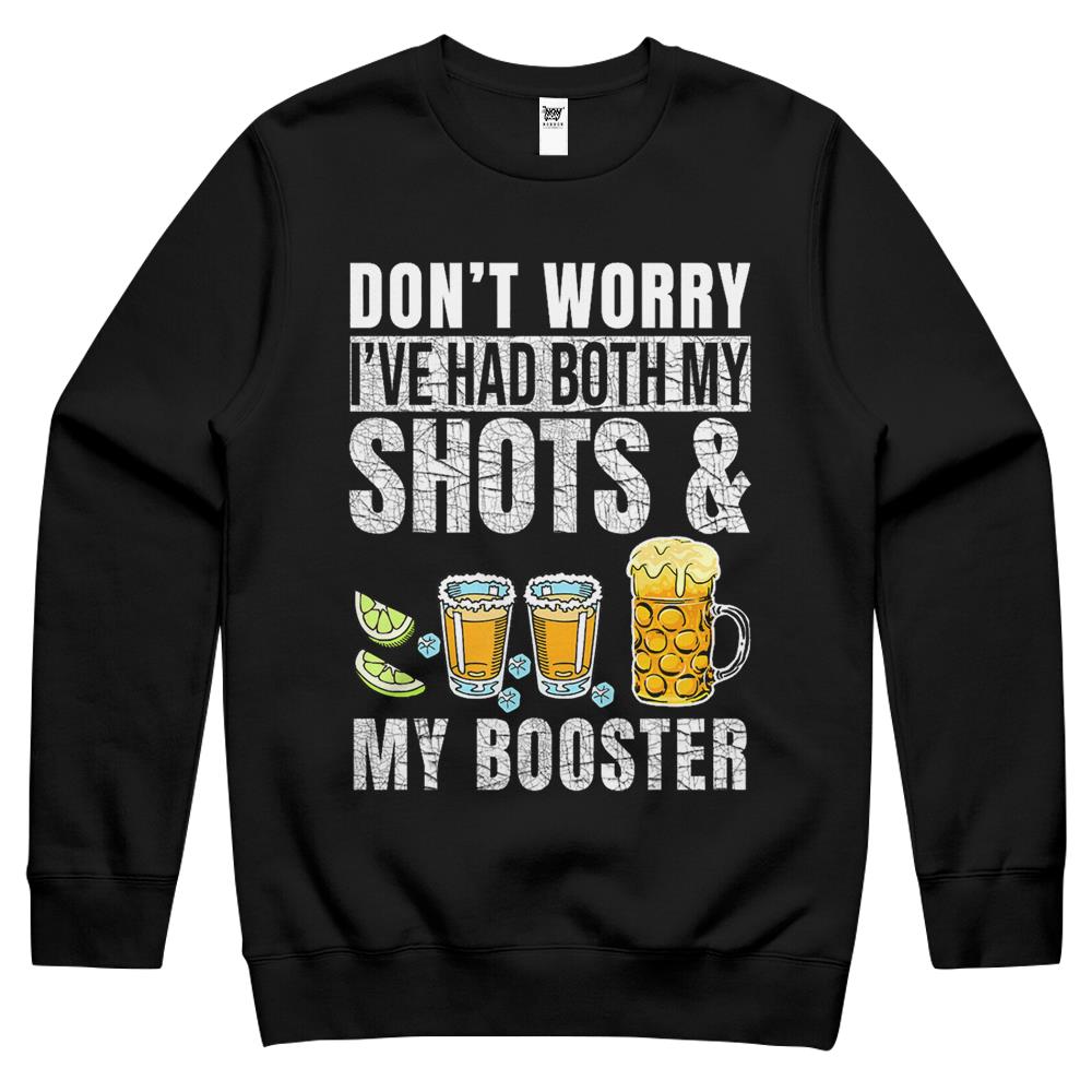 Don’T Worry I’Ve Had Both My Shots And Booster Funny Vaccine Crewneck Sweatshirt