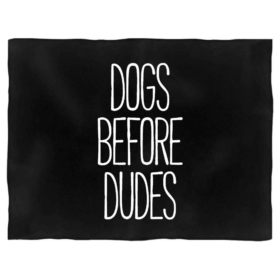 Dogs Before Dudes Funny Dog Animal Lover Puppy Tumblr Blanket