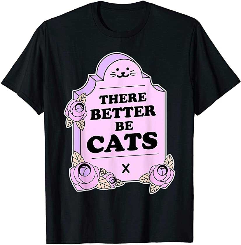 There Better Be Cats – Pastel Goth 80s Anime Aesthetic Gift T-Shirt