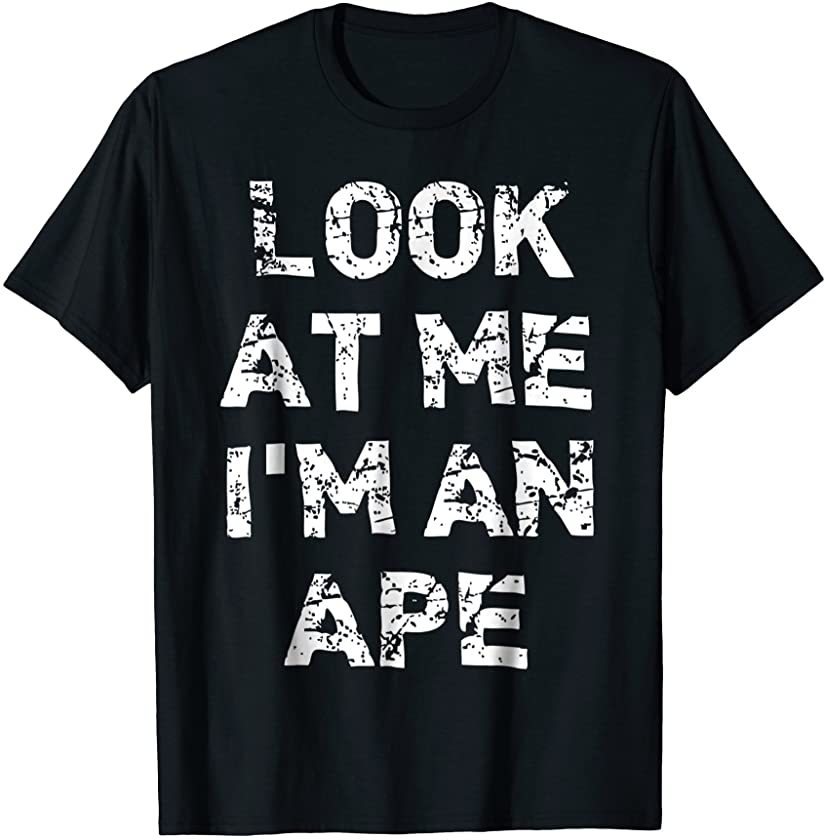 ”Look At Me I’m An Ape” Funny Animal Halloween T-Shirt