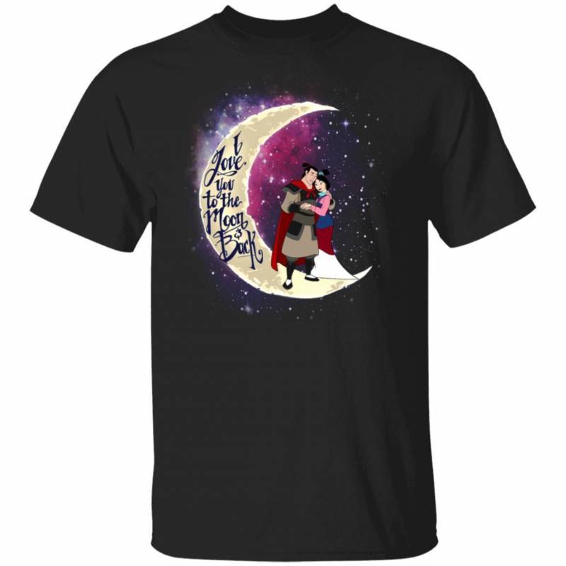 Valentine Mulan And Shang T-shirt I Love You To The Moon And Back MT01