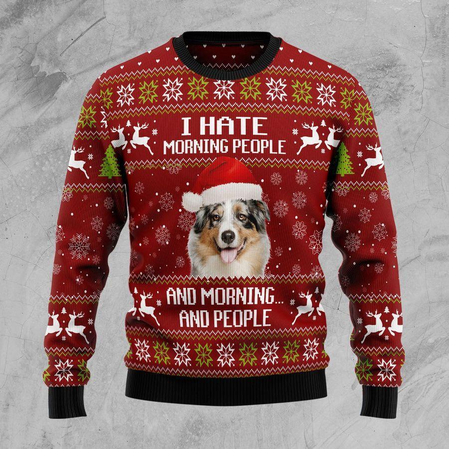 Australian Shepherd Hate Morning Ugly Christmas Sweater | Unisex | Adult | Us1759