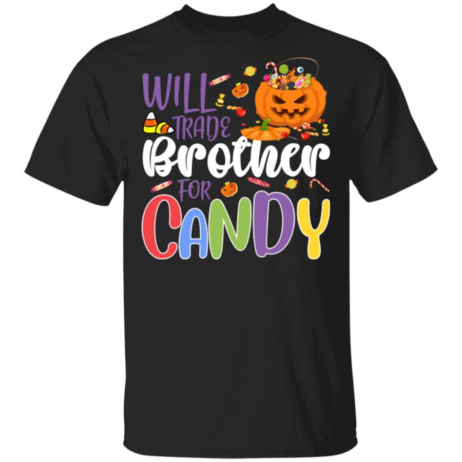 Will Trade Brother For Candy Funny Pumpkin Halloween Gifts T-Shirt