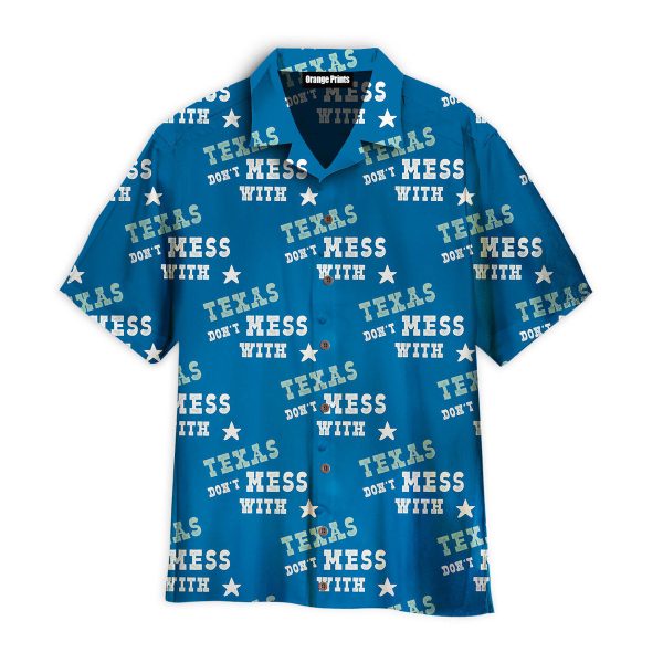 Mess With Texas On Blue Hawaii Shirt For Men Women Ha78658