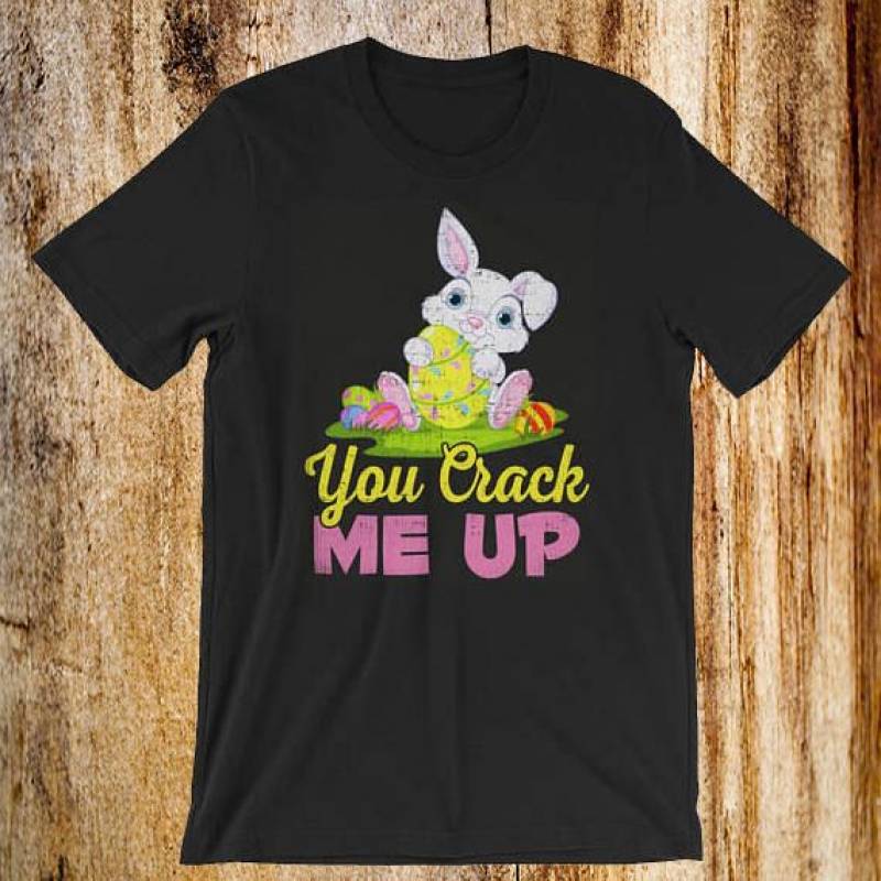 Crushtee You Crack Me Up Tee Bunny Shirt Easter Shirt Rabbit Shirt Statement Tee Best T Shirt Long Sleeve Hoodie